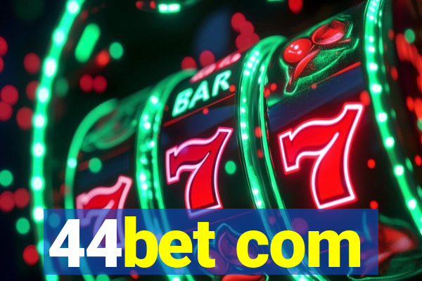44bet com